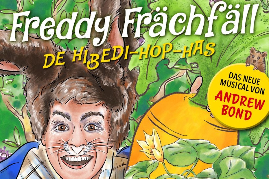 Das Musical für Kinder. Freddy Frächfäll - De Hibedi-Hop-Has